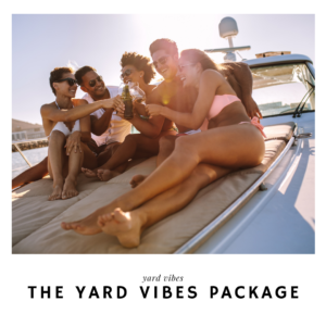 The yard vibes package